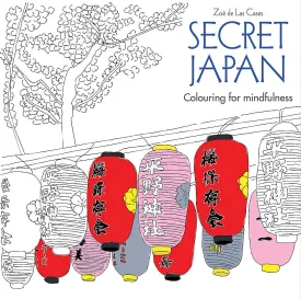 SECRET JAPAN: COLOURING FOR MINDFULNESS